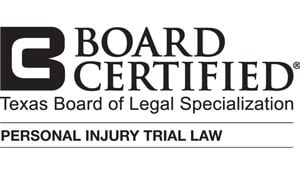 Board Certified | Texas Board of Legal Specialization | Personal Injury Trial Law